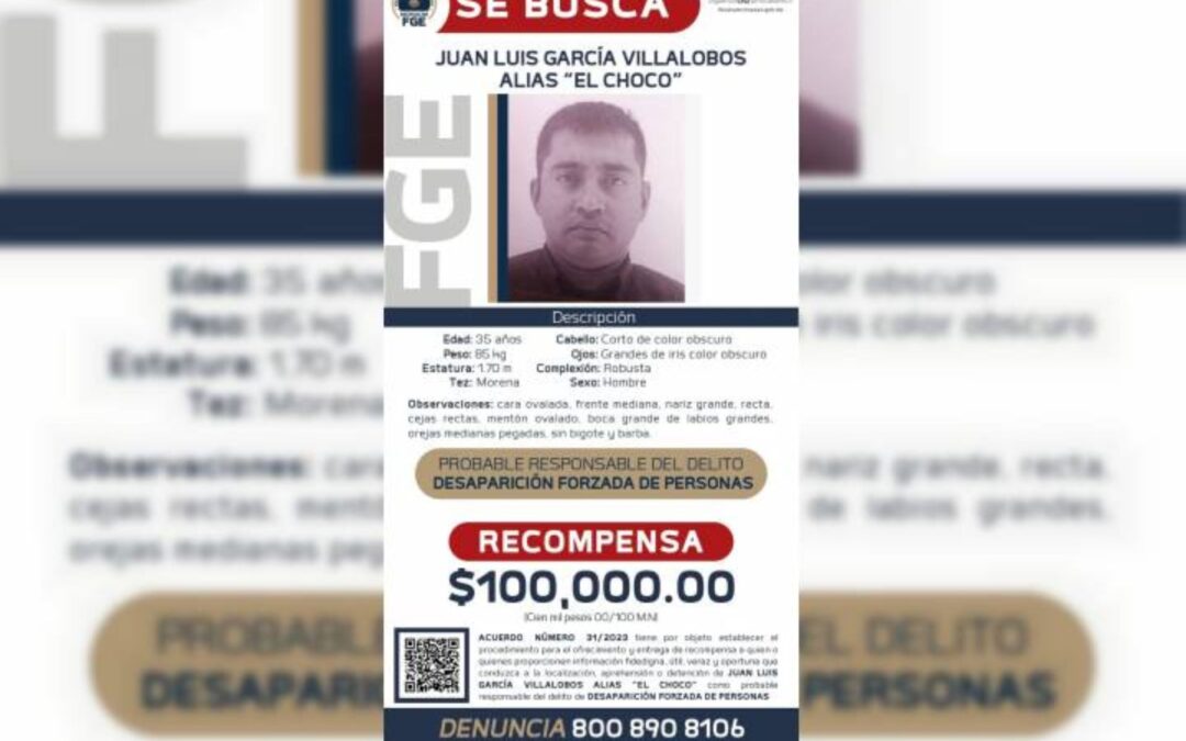 Ofrece Fiscalía General recompensa para localizar y detener a Juan Luis García Villalobos, «El Choco», presunto responsable de la desaparición de una persona