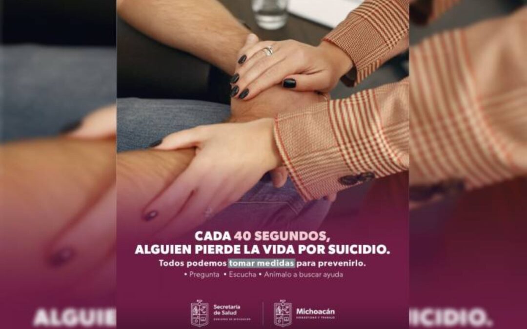 Estrategia de salud, disminuye los suicidios en Michoacán