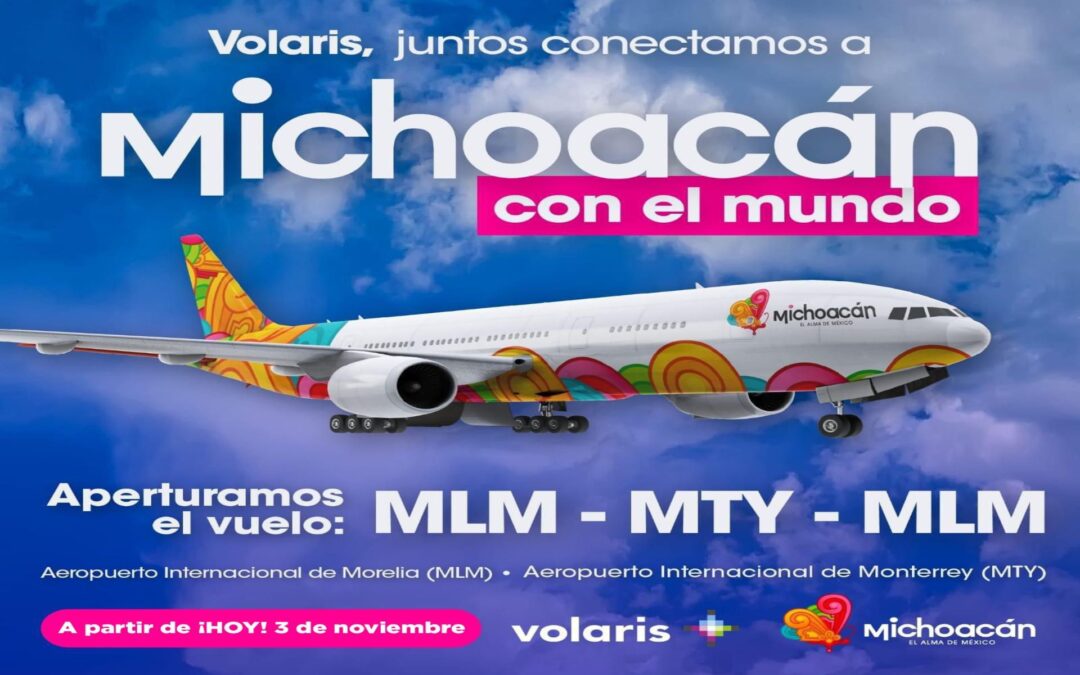 Michoacán apertura vuelo de Volaris con Monterrey