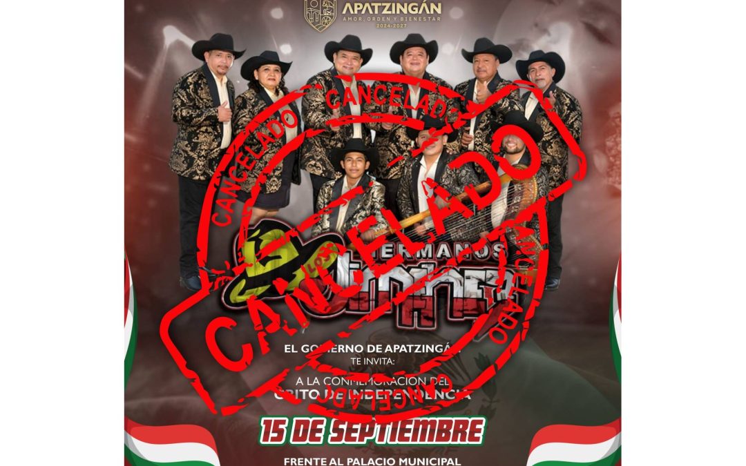 Gobierno de Apatzingán cancela presentación de «Los Hermanos Jiménez» programada para éste 15 de Septiembre.