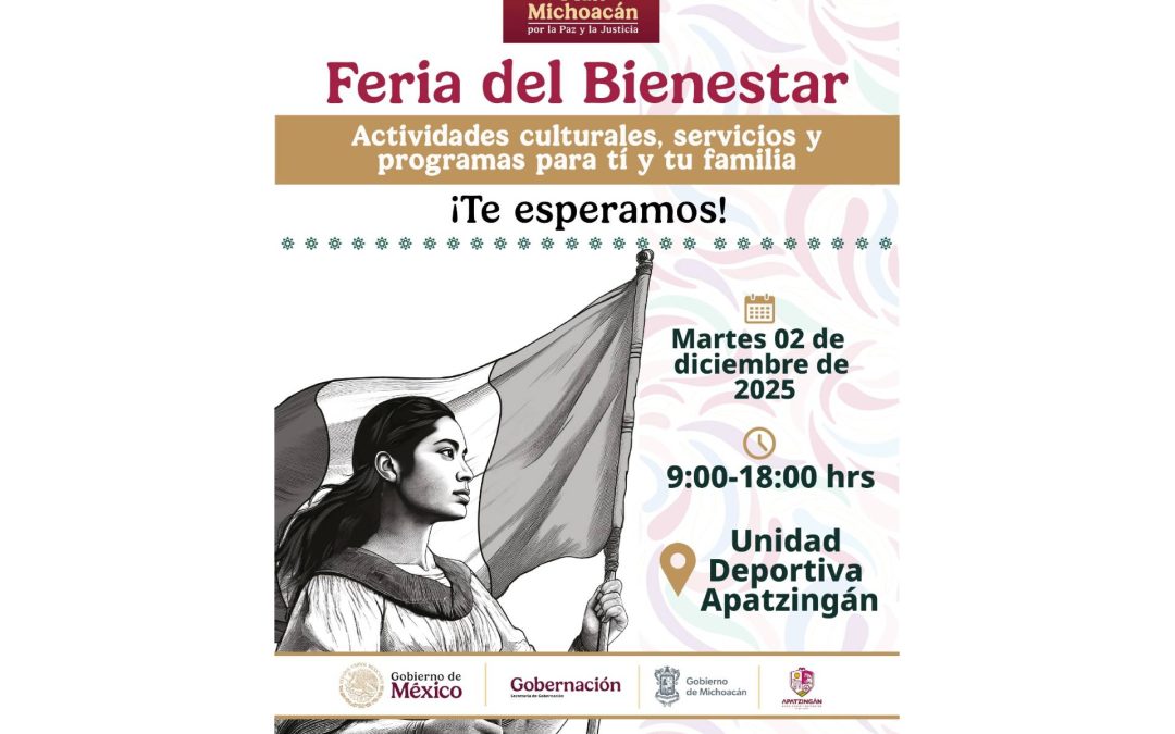 Apatzingán será sede de la Feria del Bienestar: un día de cultura, servicios y atención para todas las familias