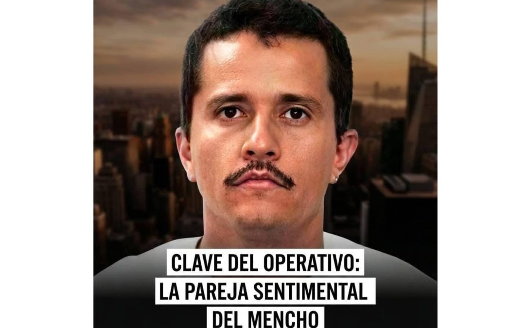 Una Cita Sentimental Marcó el Final de “El Mencho”