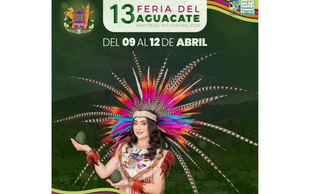 Tancítaro celebrará la edición 13 de la Feria del Aguacate: Sectur