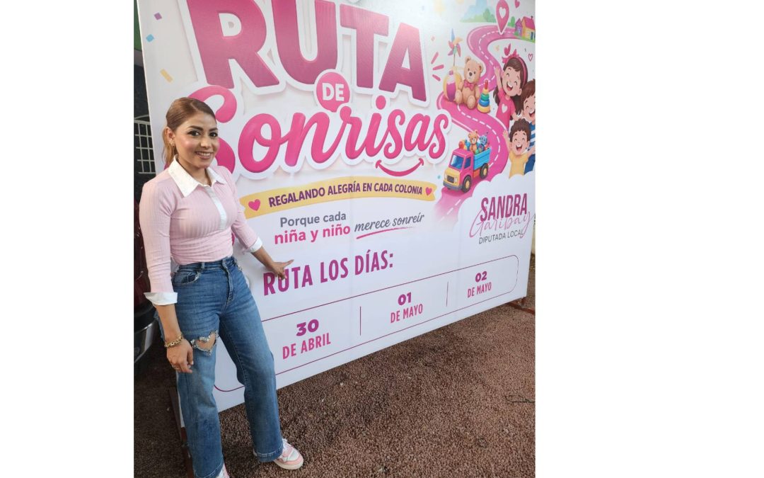 “Ruta de Sonrisas” llevará alegría a más de 2 mil niñas y niños en Apatzingán: Sandra Garibay.